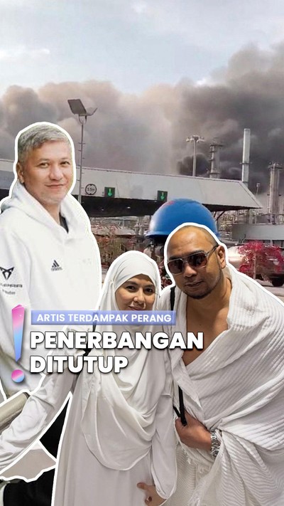 Video: Konflik AS vs Iran, Sederet Selebritis RI Belum Bisa Pulang ke Tanah Air