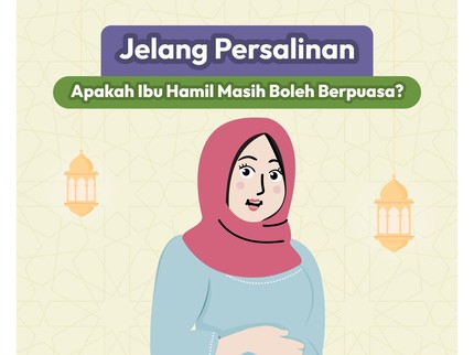 Jelang Persalinan, Apakah Ibu Hamil Masih Boleh Berpuasa?