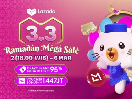 Lazada 3.3 Ramadan Mega Sale, Nikmati Diskon Brand hingga 95%