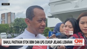 VIDEO: Jelang Lebaran! Bahlil Pastikan Stok BBM dan LPG Aman