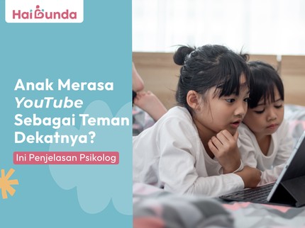 Anak Merasa YouTube Sebagai Teman Dekatnya? Ini Penjelasan Psikolog