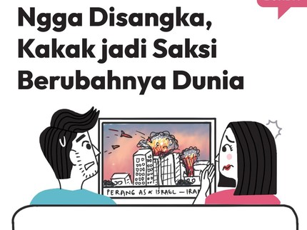 Ngga Disangka, Kakak jadi Saksi Berubahnya Dunia