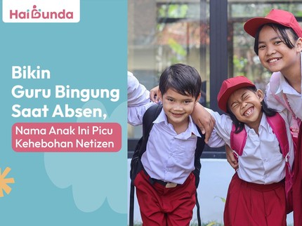 Bikin Guru Bingung Saat Absen, Nama Anak Ini Picu Kehebohan Netizen