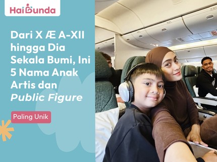 Dari X AE A-XII hingga Dia Sekala Bumi, Ini 5 Nama Anak Artis dan Pulic Figure Paling Unik