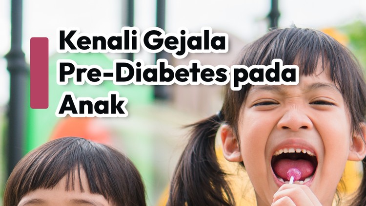 Kenali Gejala Pre-Diabetes pada Anak