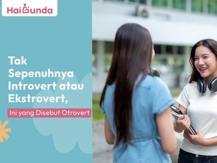Tak Sepenuhnya Introvert atau Ekstrovert, Ini yang Disebut Otrovert