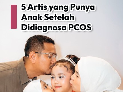 5 Artis yang Punya Anak Setelah Didiagnosa PCOS