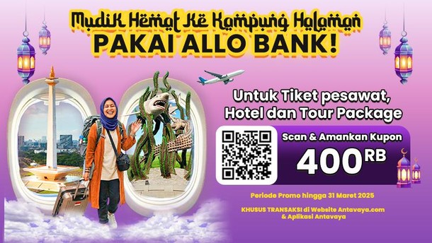 Mau Mudik Lebih Hemat? Pesan Tiket di Antavaya, Dapat Kupon Diskon Rp400 Ribu
