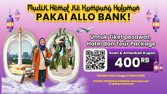 Melalui program promo spesial dari Antavaya bersama Allo Bank, kamu bisa mendapatkan kupon diskon hingga Rp400.000 untuk pembelian tiket perjalanan.