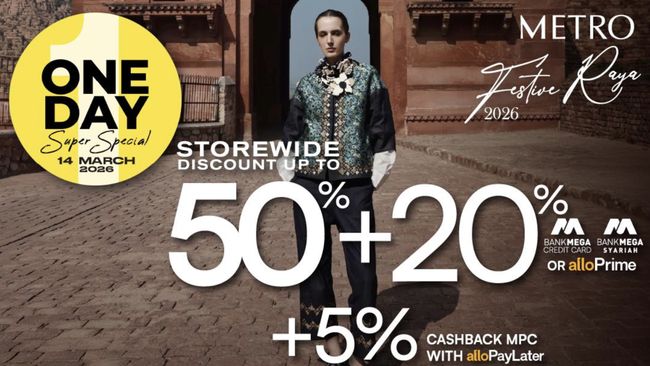 METRO Department Store kembali menghadirkan program spesial METRO FESTIVE RAYA 'ONE DAY SUPER SPECIAL' pada Sabtu 14 Maret 2026.