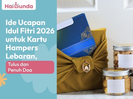 Ide Ucapan Idul Fitri 2026 untuk Kartu Hampers Lebaran, Tulus dan Penuh Doa