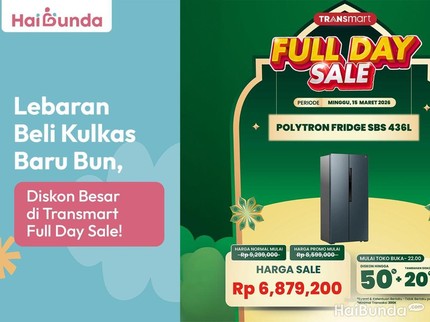 Lebaran Beli Kulkas Baru Bun, Diskon Besar di Transmart Full Day Sale!