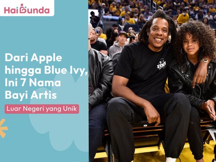 Dari Apple hingga Blue Ivy, Ini 7 Nama Bayi Artis Luar Negeri yang Unik