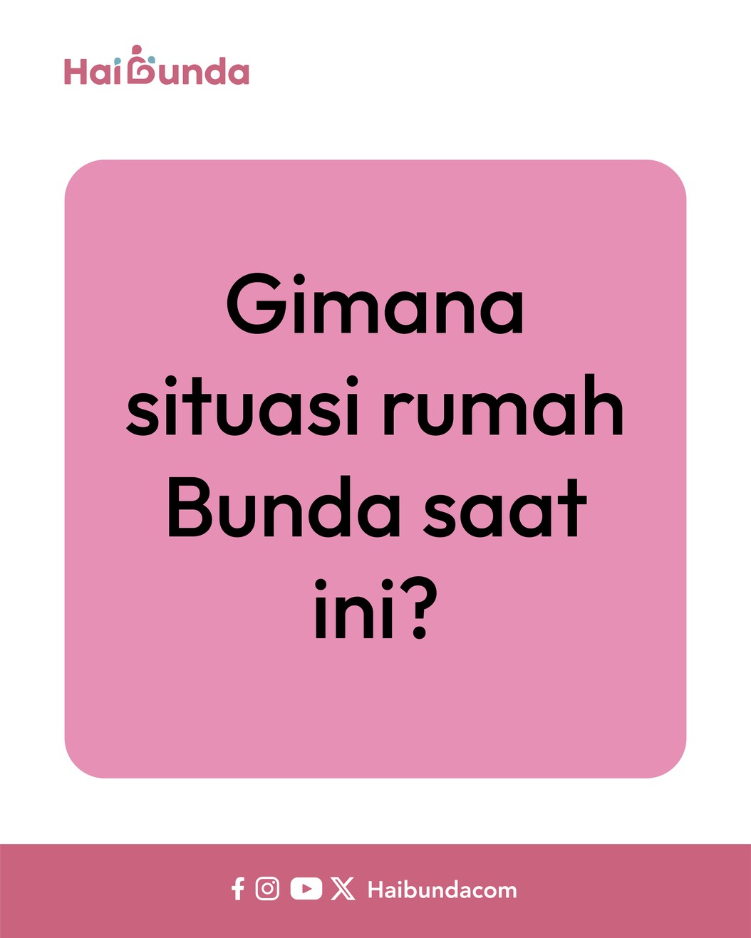 Komik Situasi Rumah Bunda Saat Ini