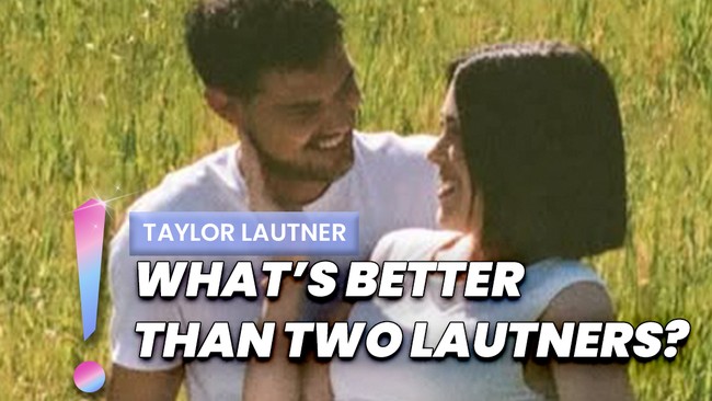 Video: Segera Jadi Ortu, Taylor Lautner dan Istri Menanti Kelahiran Anak Pertama