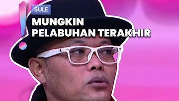 Video: Sule Pilih Hidup Sendiri Jika Tak Ditakdirkan Menikahi Santyka Fauziah