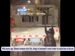 Aksi Ekstrem Istri di China, Nekat Gelantungan di Truk Demi Awasi Suami