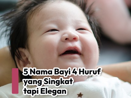 5 Nama Bayi 4 Huruf yang Singkat tapi Elegan