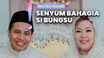 Video: Inayah Wahid Resmi Menikah dengan Lora Mamak Asal Sumenep