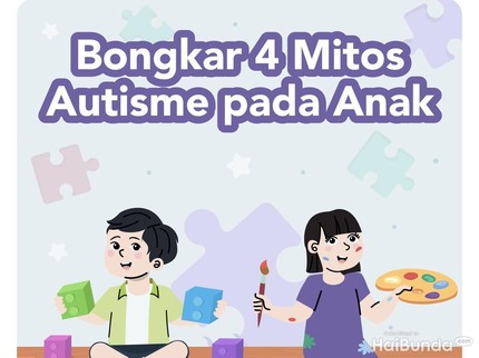 Bongkar 4 Mitos Autisme pada Anak