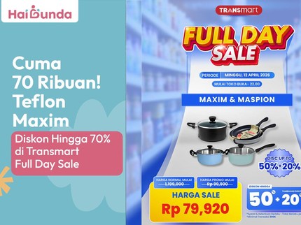 Cuma 70 Ribuan! Teflon Maxim Diskon Hingga 70% di Transmart Full Day Sale