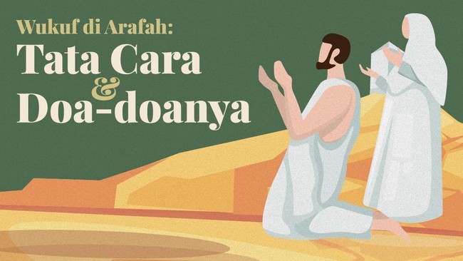 INFOGRAFIS: Wukuf di Arafah, Tata Cara dan Doa-doanya