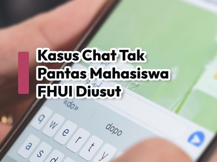 Kasus Chat Tak Pantas Mahasiswa FHUI Diusut