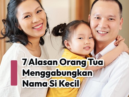 7 Alasan Orang Tua Menggabungkan Nama Si Kecil