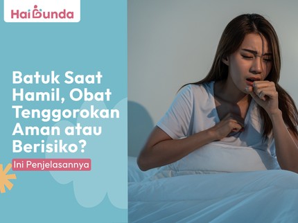 Batuk Saat Hamil, Obat Tenggorokan Aman atau Berisiko? Ini Penjelasannya