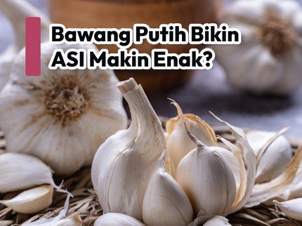 Bawang Putih Bikin ASI Makin Enak?