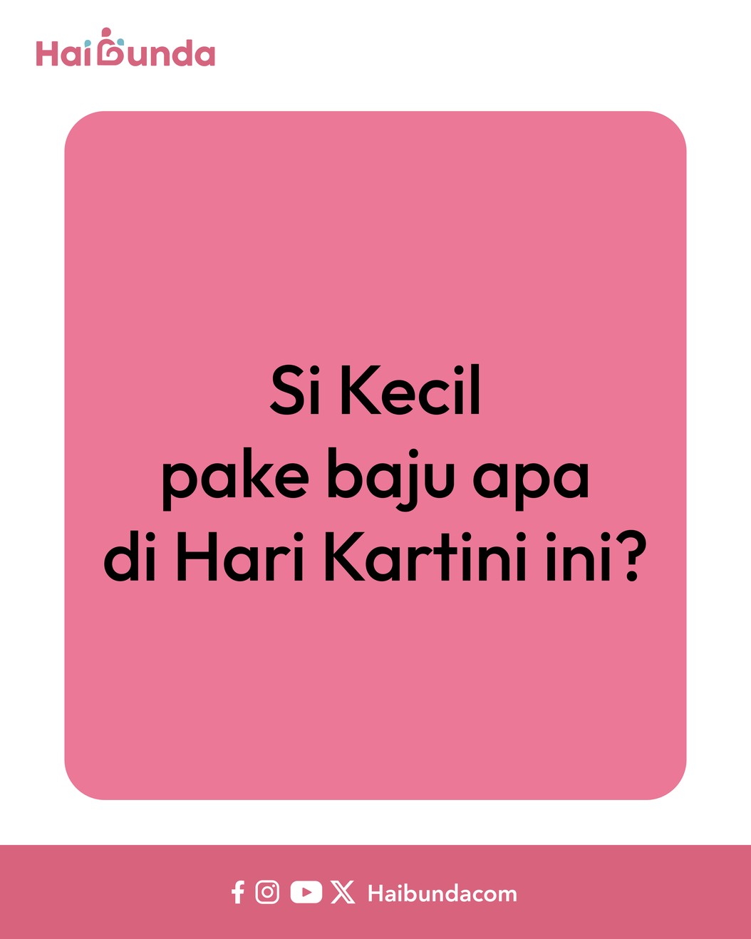 Hari Kartini setiap tahun diperingati dengan kreatif oleh anak-anak sekolah&period; Termasuk Si Kakak yang tahun ini didandani oleh Ayah&period; Gimana ya penampilannya&quest;