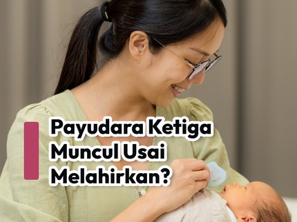Payudara Ketiga Muncul Usai Melahirkan?