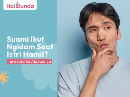 Suami Ikut Ngidam Saat Istri Hamil? Ternyata Ini Alasannya
