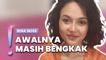Video: Rina Nose Sempat Merasa Menyesal Meski Oplas Hidung Berhasil