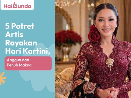 5 Potret Artis Rayakan Hari Kartini, Anggun dan Penuh Makna