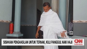 VIDEO: Dari Kuli Panggul Jadi Calon Haji, Rahasianya Ternak Kambing!