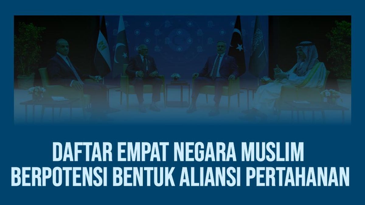 4 Negara Muslim Berpotensi Bentuk Aliansi Pertahanan ala NATO, Ini Faktanya