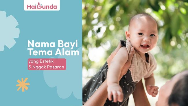 Nama Bayi Tema Alam Yang Estetik Dan Nggak Pasaran