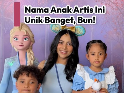 Nama Anak Artis Ini Unik Banget, Bun!