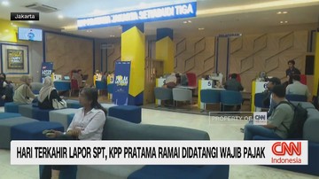 VIDEO:Hari Terakhir Lapor SPT, KPP Pratama Ramai Didatangi Wajib Pajak