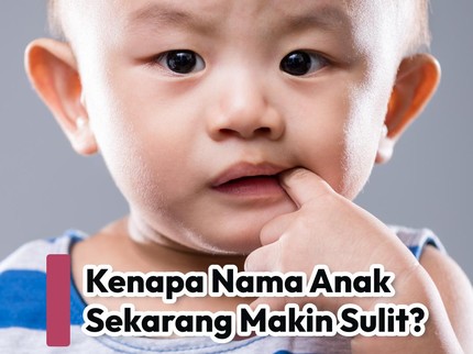 Kenapa Nama Anak Sekarang Makin Sulit?