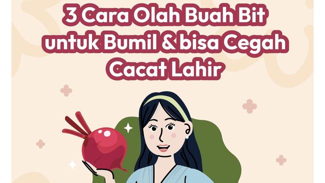 3 Cara Olah Buah Bit untuk Bumil dan Bisa Cegah Cacat Lahir