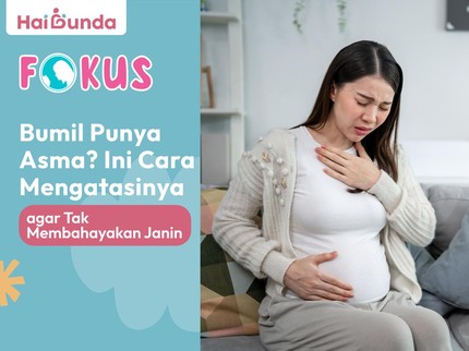 Bumil Punya Asma? Ini Cara Mengatasinya agar Tak Membahayakan Janin