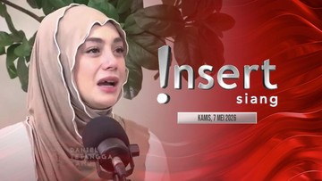 INSERT SIANG - 07/05/26 - PART 1