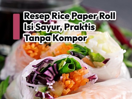 Resep Rice Paper Roll Isi Sayur, Praktis Tanpa Kompor