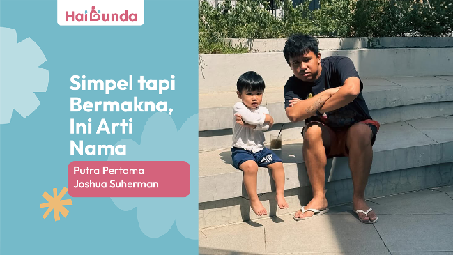 Simpel Tapi Bermakna, Ini Arti Nama Putra Pertama Joshua Suherman