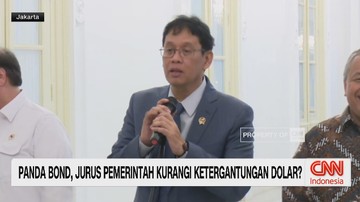 VIDEO: Panda Bond, Jurus Pemerintah Kurangi Ketergantungan Dolar?