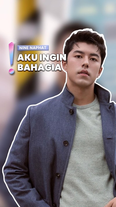 Video: Punya Pacar Baru, Nine Naphat Ngaku Putus Hubungan dengan Ibu