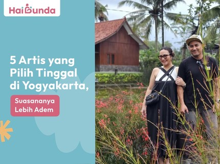 5 Artis yang Pilih Tinggal di Yogyakarta, Suasananya Lebih Adem
