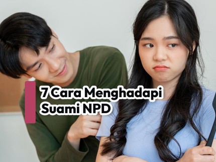 7 Cara Menghadapi Suami NPD